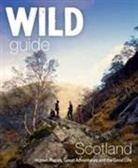David Cooper, Richard Gaston, Kimberley Grant - Wild Guide Scotland