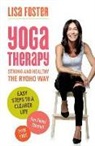 Foster, Lisa Foster - Yoga Therapy: Strong and Healthy: The Ryoho Way