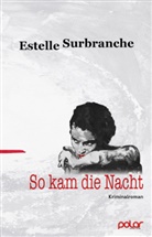 Estelle Surbranche - So kam die Nacht