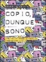 Ernesto Assante - Copio, dunque sono. La rivoluzione elettronica che ha cambiato la musica