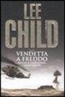 Lee Child - Vendetta a freddo