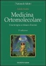 Adolfo Panfili - Medicina ortomolecolare. Una terapia a misura d'uomo