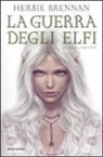 Herbie Brennan - La guerra degli elfi. La saga completa