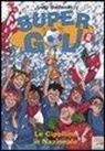 Luigi Garlando, M. Gentilini - Garlando, L: Cipolline in Nazionale! Supergol!
