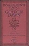 S. Fusco - Insegnamenti magici della Golden Dawn. Rituali, documenti segreti, testi dottrinali