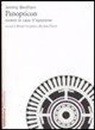 Jeremy Bentham, M. Foucault, M. Perrot - Panopticon ovvero la casa d'ispezione