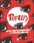 Pop up! Arte contemporanea nello spazio urbano