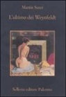 Martin Suter - L' ultimo dei Weynfeldt