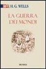 Herbert G. Wells, Herbert George Wells - La guerra dei mondi