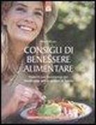 Pierre Pellizzari - Consigli di benessere alimentare. Nutrirsi con buonsenso per mantenersi sani e sentirsi in forma