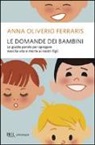 Anna Oliverio Ferraris - Le domande dei bambini