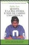 Kaleem Aftab, Spike Lee - Questa è la mia storia e non ne cambio una virgola
