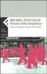Michel Foucault - Nascita della biopolitica. Corso al Collège de France (1978-1979)