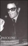 P. Paolo Pasolini, Pier Paolo Pasolini - Saggi sulla politica e sulla società