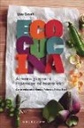Lisa Casali - Ecocucina. Azzerare gli sprechi, risparmiare ed essere felici