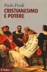 Paolo Prodi - Cristianesimo e potere