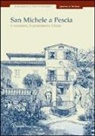 G. Magnani, A. M. Pult Quaglia - San Michele a Pescia. Il monastero, il conservatorio, il luogo. Atti della Giornata di studio (29 novembre 2003)