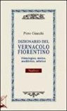 Pirro Giacchi - Dizionario del vernacolo fiorentino