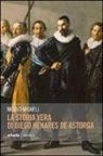 Nicolò Migheli - La storia vera di Diego Henares de Astorga