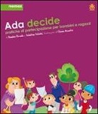 Anselmo Roveda, Valentina Volonté, C. Nocentini - Ada decide. Pratiche di partecipazione per bambini e ragazzi