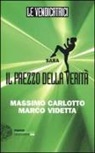 Massimo Carlotto, Marco Videtta - Sara. Il prezzo della verità. Le vendicatrici
