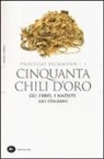 L. Crescenzi - Cinquanta chili d'oro. Gli ebrei, i nazisti, gli italiani. Processo Eichmann