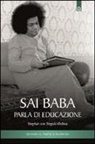Stephan von Stepski Doliwa - Sai Baba parla di educazione