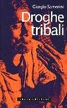 Giorgio Samorini - Droghe tribali