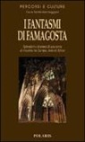 Oscar Santilli Marcheggiani - I fantasmi di Famagosta. Splendori e drammi di una terra al crocevia tra Europa, Asia ed Africa