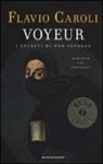 Flavio Caroli - Voyeur. I segreti di uno sguardo. Romanzo per immagini