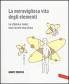 Bunpei Yorifuji - La meravigliosa vita degli elementi. La chimica come non l'avete mai vista