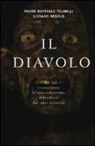 Luciano Regolo, Raffaele Talmelli - Il diavolo. Riconoscere la sua seduzione, difendersi dai suoi attacchi