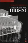 Francesco Antinucci - Comunicare nel museo