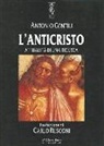 Antonio Gentili - L'anticristo. Attualità di una ricerca