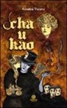 Rosalba Troiano - Cha-U-Kao