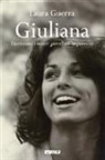 Laura Guerra - Giuliana. Fioriranno i nostri giorni all'improvviso