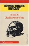 H. P. Lovecraft - Il caso di Charles Dexter Ward