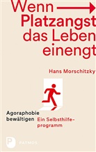 Hans Morschitzky, Hans (Dr. phil.) Morschitzky - Wenn Platzangst das Leben einengt