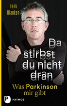 Henk Blanken, Henk M. Blanken - Da stirbst du nicht dran