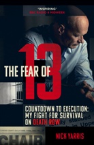 Nick Yarris - The Fear of 13