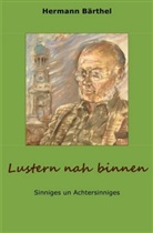 Hermann Bärthel - Lustern nah binnen