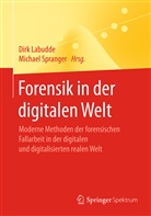 Dir Labudde, Dirk Labudde, Spranger, Spranger, Michael Spranger - Forensik in der digitalen Welt