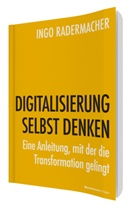 Ingo Radermacher - Digitalisierung selbst denken