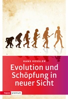 Hans Kessler - Evolution und Schöpfung in neuer Sicht