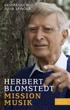 Herbert Blomstedt, Julia Spinola - Mission Musik