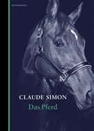 Mireille Calle-Gruber, Claude Simon, Eva Moldenhauer - Das Pferd