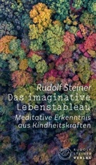 Rudolf Steiner, Andreas Neider, Andreas Neider - Das imaginative Lebenstableau