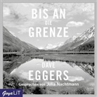 Dave Eggers, Julia Nachtmann - Bis an die Grenze, 5 Audio-CDs (Audio book)