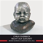 Cyrus Overbeck, Vahl Christian, Brun Kehrein, Bruno Kehrein, VAHL, Christian Vahl - Recht auf Zukunft