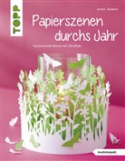 Armin Täubner - Papierszenen durchs Jahr